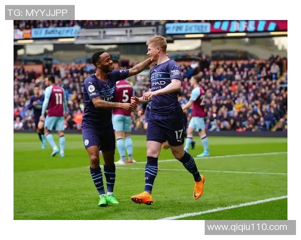 伯恩利对阵曼城精彩视频回顾及赛后分析全景呈现