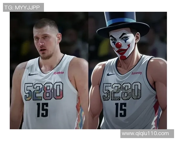 尼古拉约基奇的篮球传奇之路与未来展望 尼古拉约基奇的篮球传奇之路与未来展望