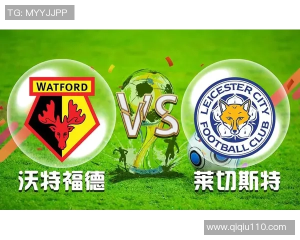 2018年莱斯特城对阵沃特福德精彩回顾与赛后分析 2018年莱斯特城对阵沃特福德精彩回顾与赛后分析